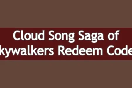 Skywalkers Cloud Song Saga Redeem Codes (August)
