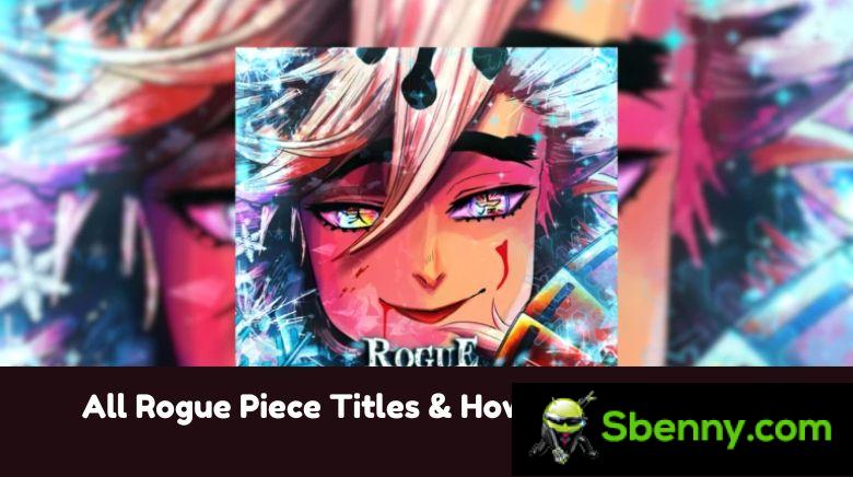 All the rogue piece titles and how to get them all